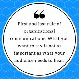 Content writer says- What you want to say is not as important as what your audience needs to hear.1